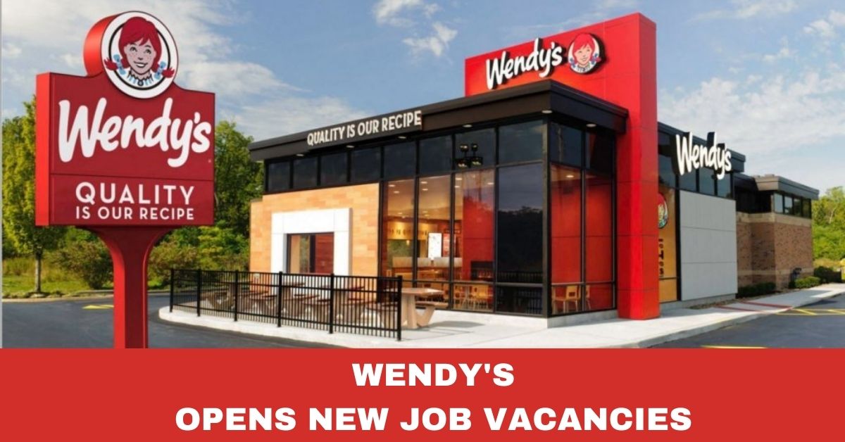 Openings at Wendy's